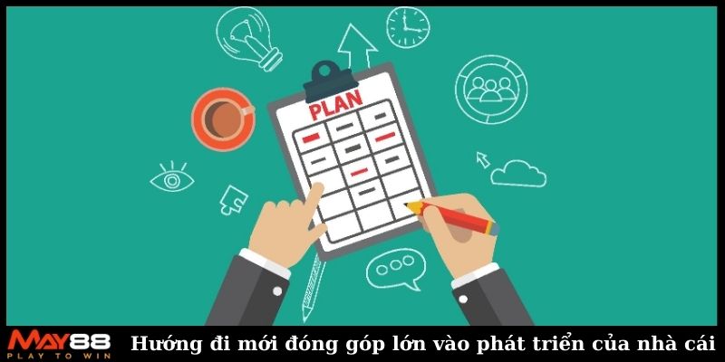 Hướng đi mới đóng góp lớn vào phát triển của nhà cái