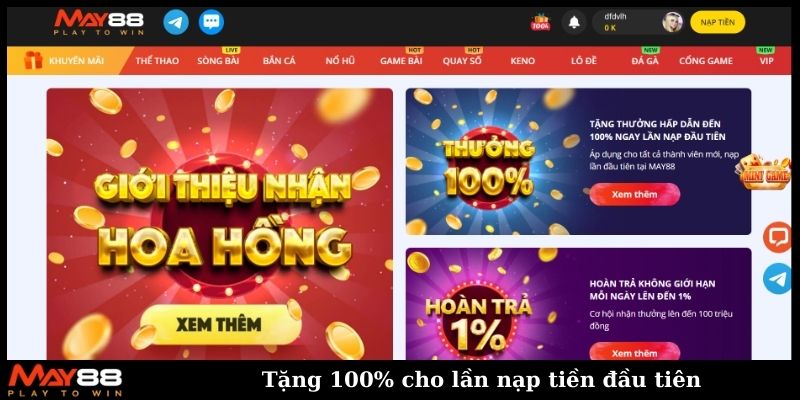 Tặng 100% cho lần nạp tiền đầu tiên