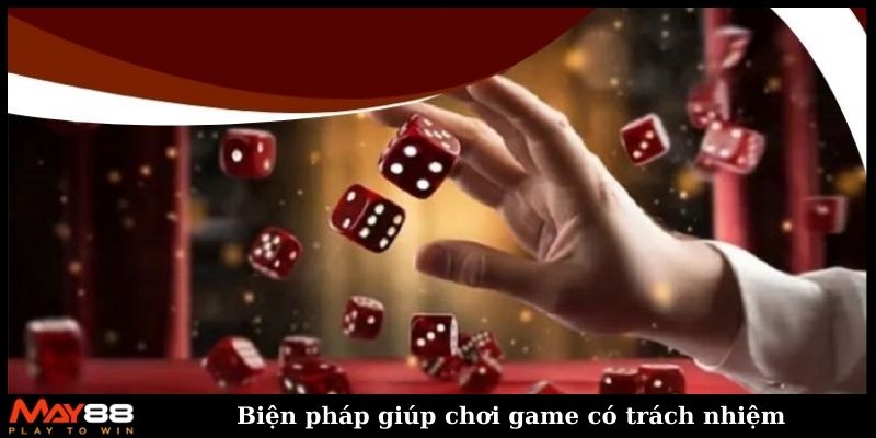 Biện pháp giúp chơi game có trách nhiệm