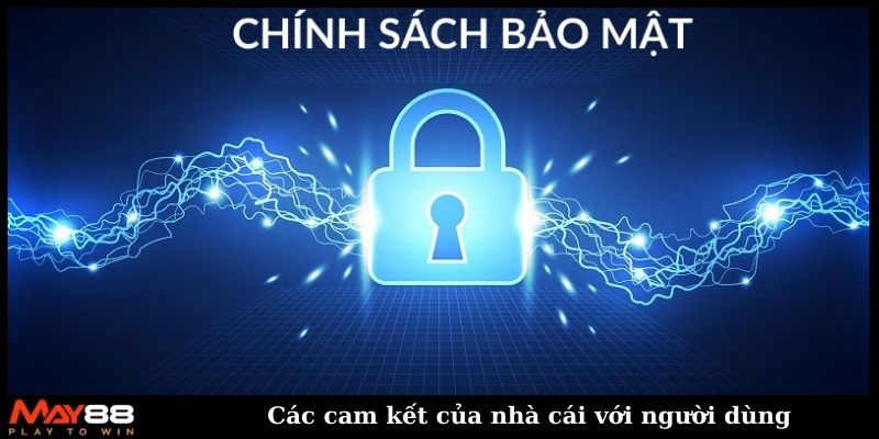 Cam kết của nhà cái với người dùng