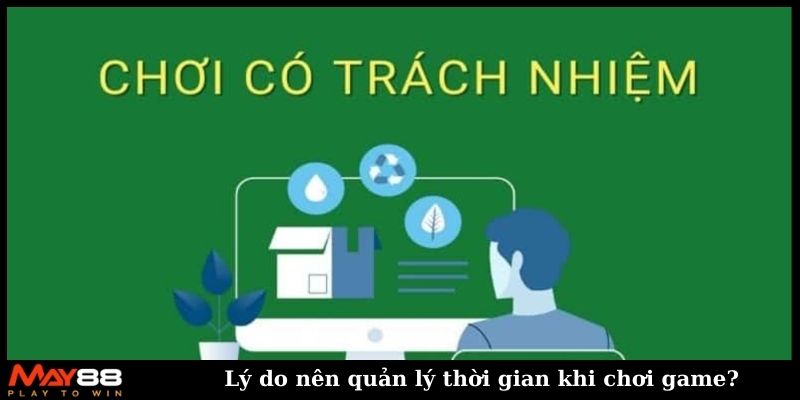 Lý do nên quản lý thời gian khi chơi game?